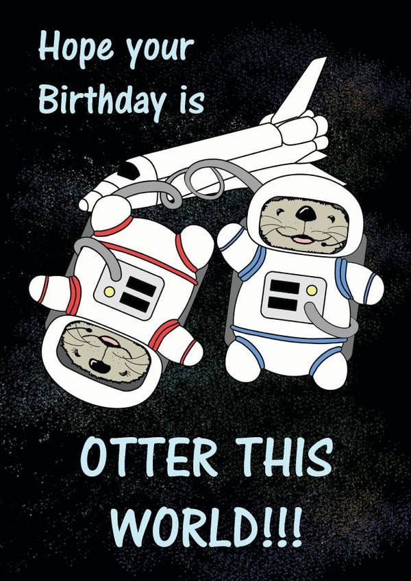 Otter this world birthday card created by Doughty Daredevils