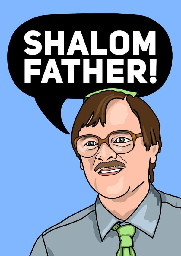 Shalom Father! Fathers Day  created by Bubble&Cheek