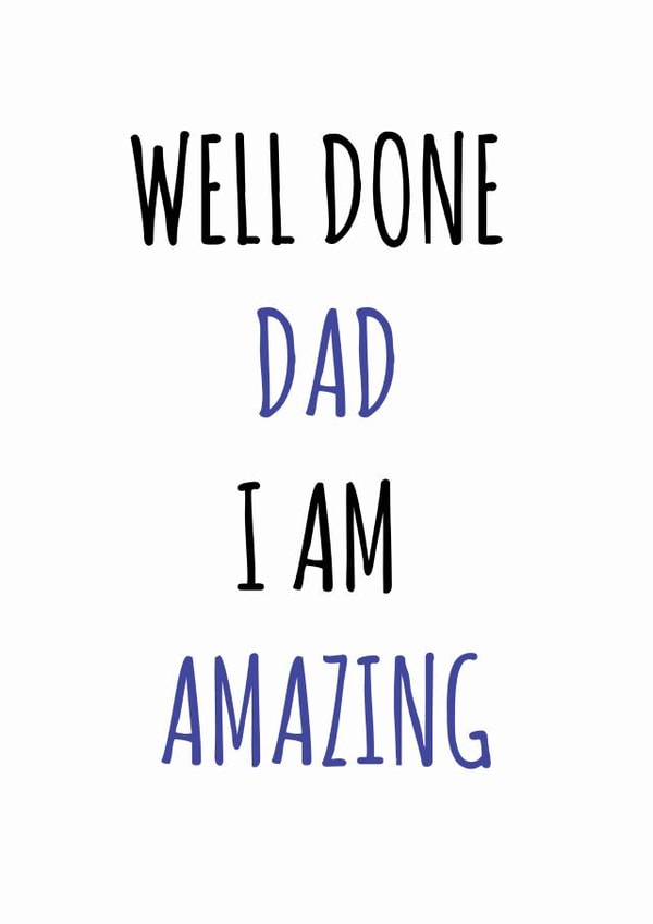well done dad Father's Day Card 43388 created by Maialen Correcher