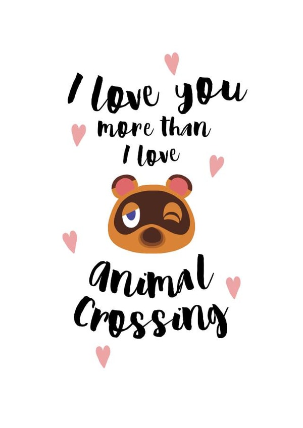 I love you more than animal crossing card created by Zoe Shepherd