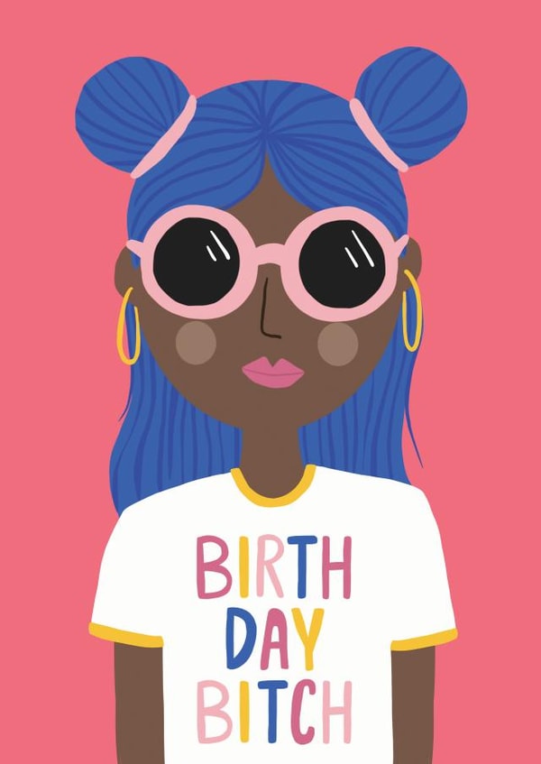 Birthday Bitch Birthday Card 1000 created by Jessica Harvey