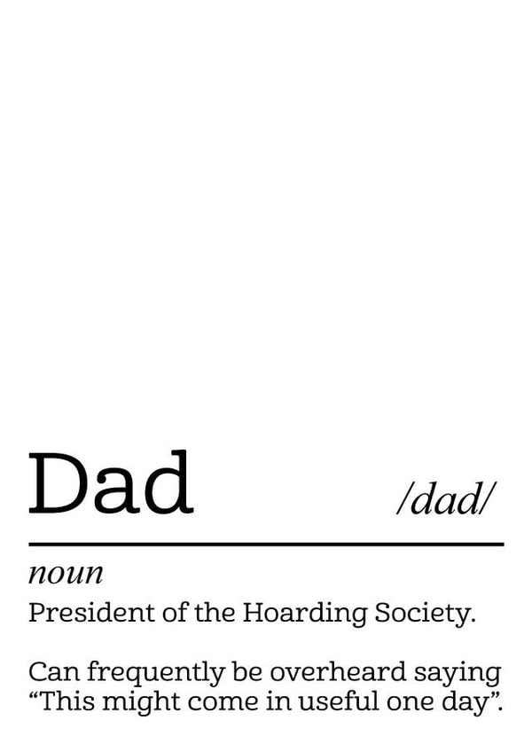 Funny Birthday Card - Dad - President Of The Hoarding Society created by Olivia Mendoza