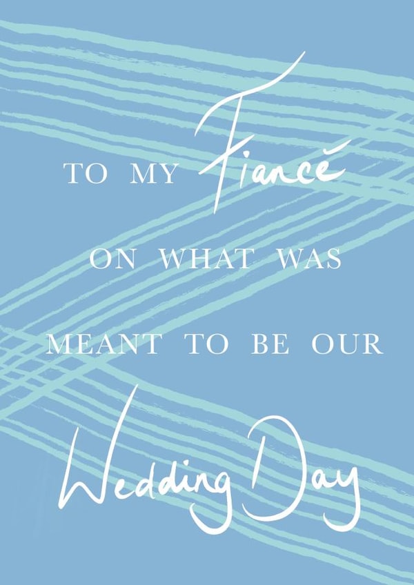 My fiancé on our should be wedding day - postponed wedding card created by Shelley Cooney