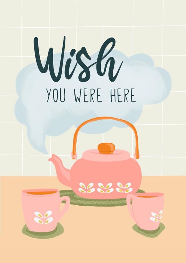 wish you were here tea Love & Friendship Card 19014 created by Penelope Nutmeg 