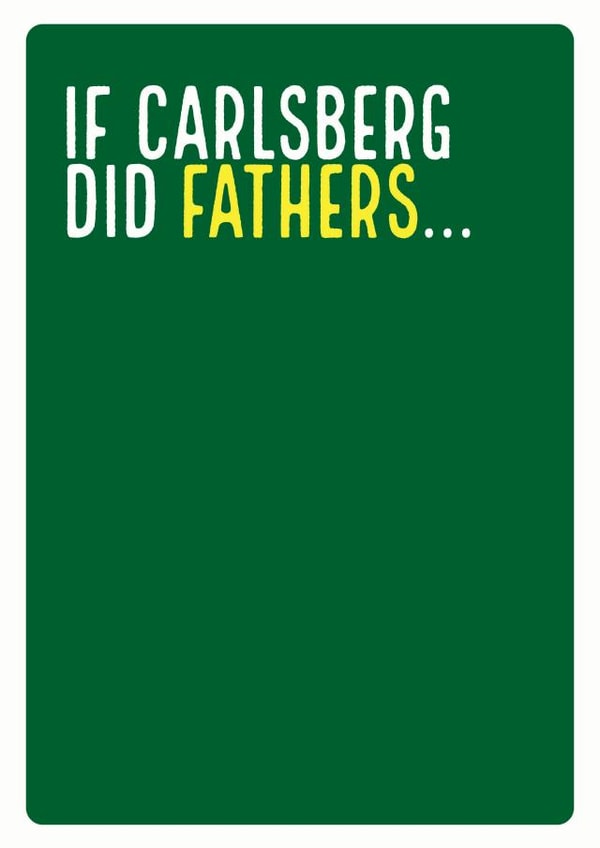 carlsberg beer Father's Day Card 35789 created by Electric Carp