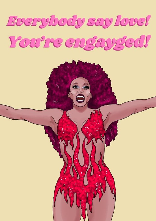 You're engayged - Ru Paul Engagement Card created by The Queer Store