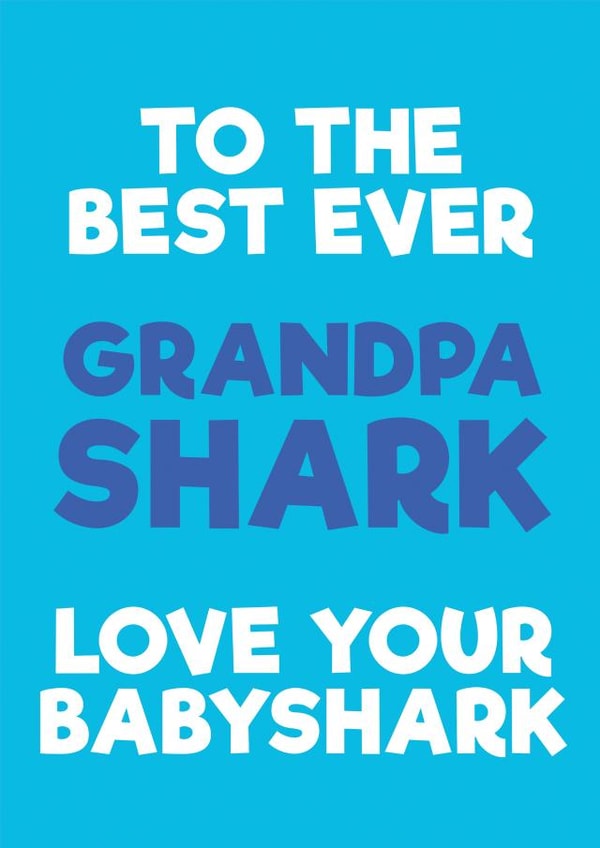 Best ever Grandad shark created by PaperPiranha