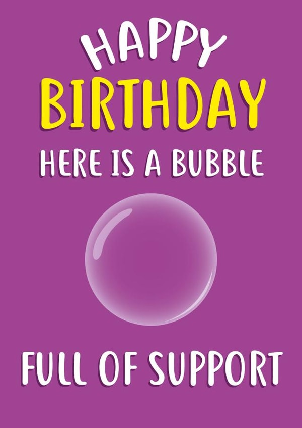 bubble full of support Birthday Card 33634 created by @linesbehind