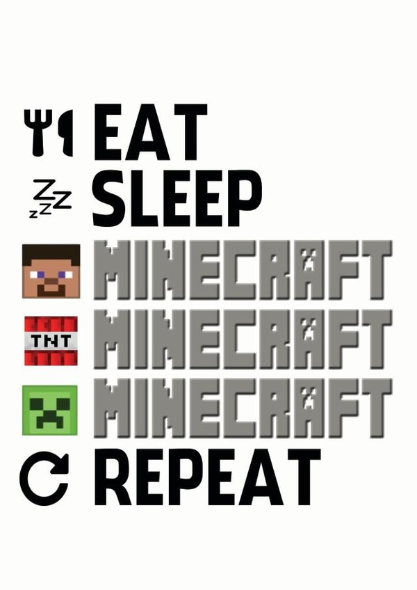 Eat Sleep Minecraft Repeat card created by ShortRound888