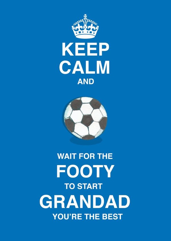 Keep calm wait for the footy Grandad card created by Siobhan at april rose
