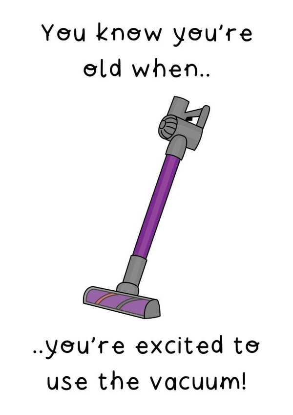 You know you’re old when excited Birthday Card 15858 created by Helen Bicknell