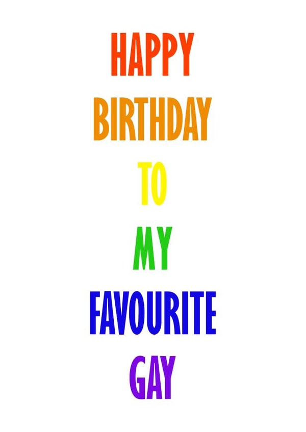 Happy birthday to my favourite gay created by GawjusCards
