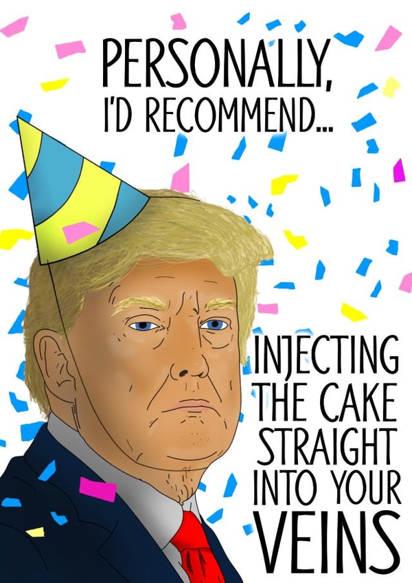 Trump themed birthday card created by NotNiceThings