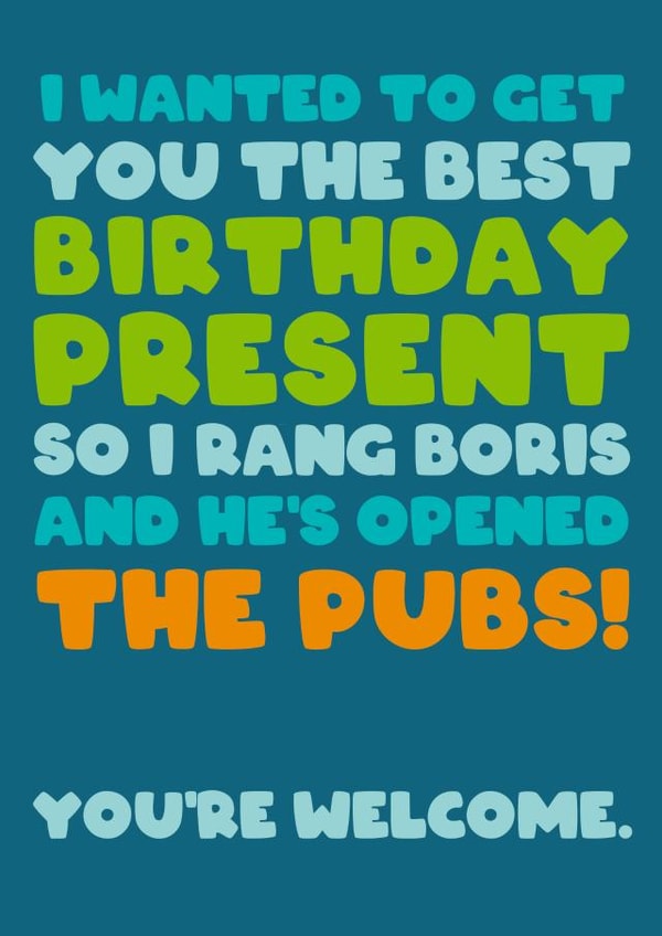 Funny Boris Opening Pubs Birthday Card created by Pottsy Prints
