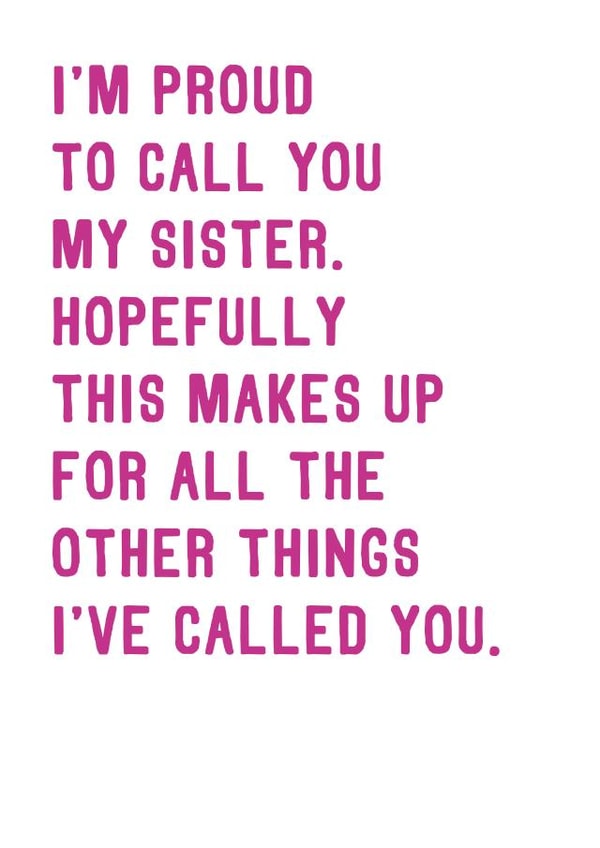 Funny Birthday Card For Sister - Cheeky Unique Card created by SixElevenCreations