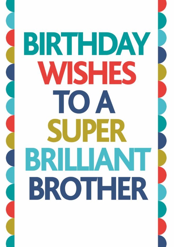 brilliant brother Birthday Card 13642 created by Rosie Robins