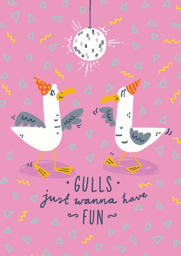 Funny Birthday Card - Pun - Gulls Just Wanna Have Fun created by Matt Joyce