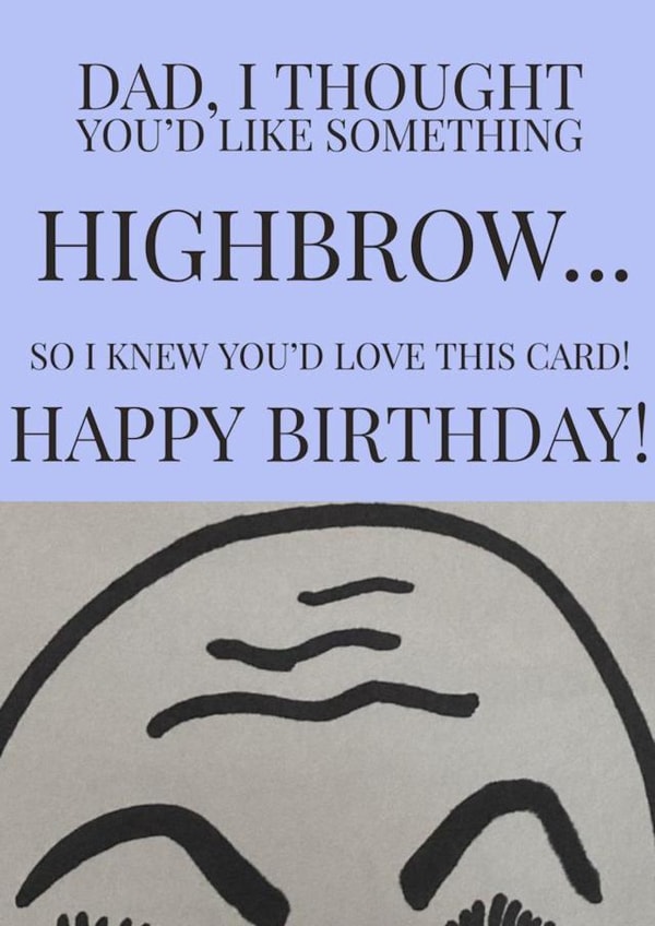highbrow dad Birthday Card 19501 created by Paw Prints