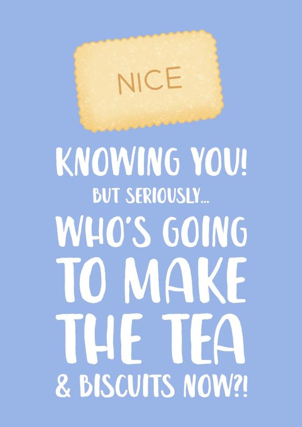 nice biscuit Leaving Card 4151 created by The Cake Thief