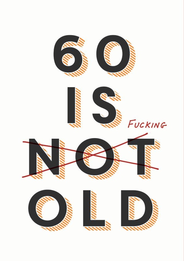 60 is old birthday card created by Joyful Joyful