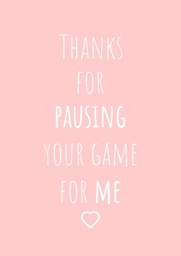 Gamer Video Game Just Because Card 37437 created by PopDogShop