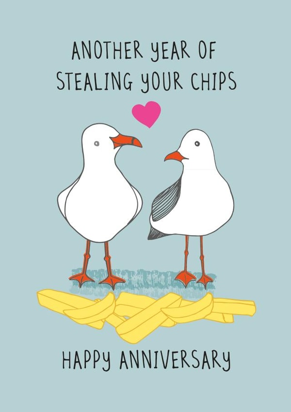 Funny Seagull Anniversary Card - Another Year Of Stealing Your Chips created by Jennie Moore