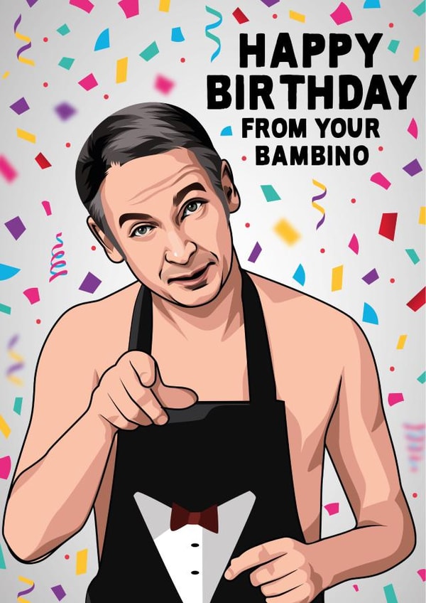 Funny Birthday Card - Martin - Friday Night Dinner - Happy Birthday From Your Bambino created by All Things Banter