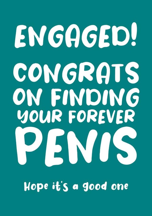 Engaged! Congrats on finding your forever penis created by Absolutely Bananas Co.