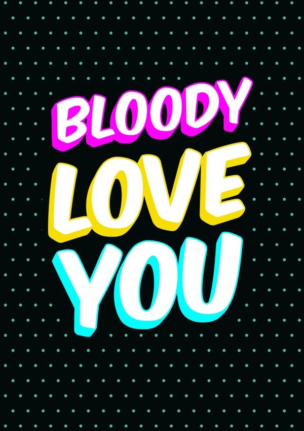 Funny Love Card - Rainbow Card | Bloody Love You created by Bettie Confetti