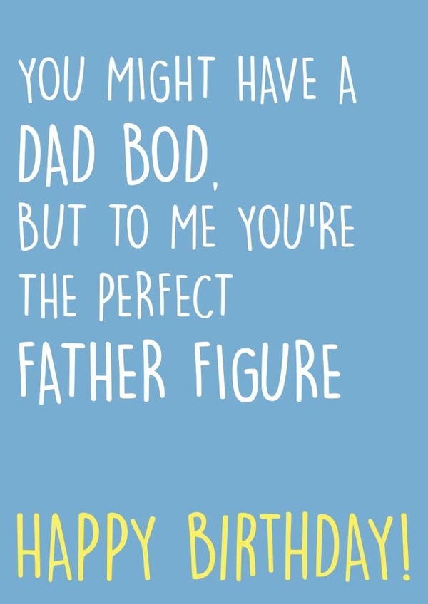 dad bod Birthday Card 17064 created by SnailMail