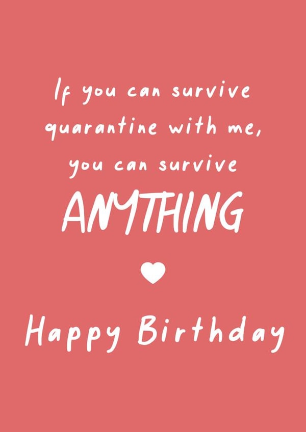 You survived quarantine with me birthday card created by SnailMail