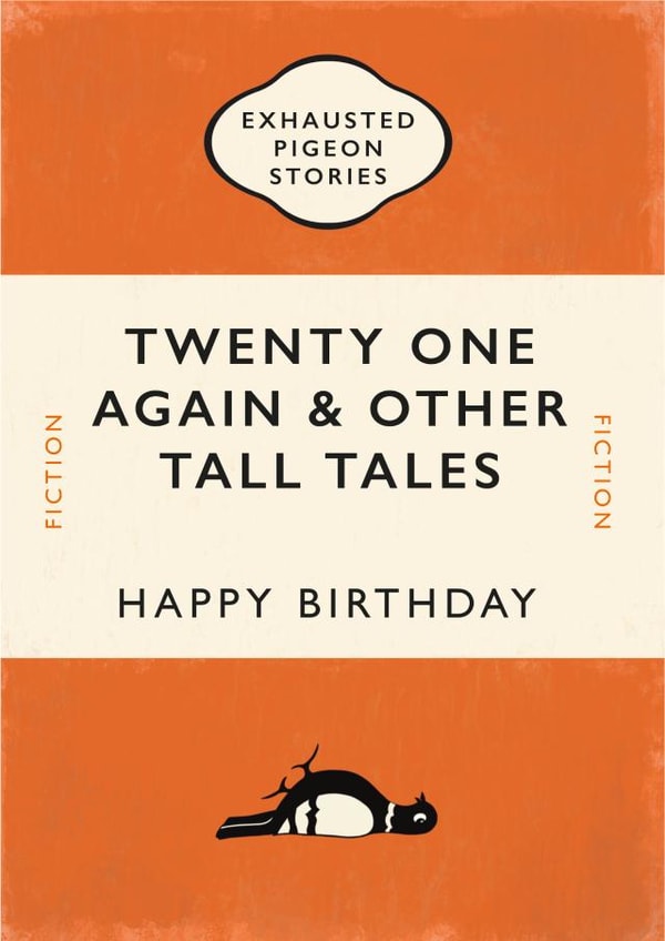 Funny Book Cover Birthday Card - Twenty One Again & Other Tall Stories - Exhausted Pigeon Stories created by Yay Days