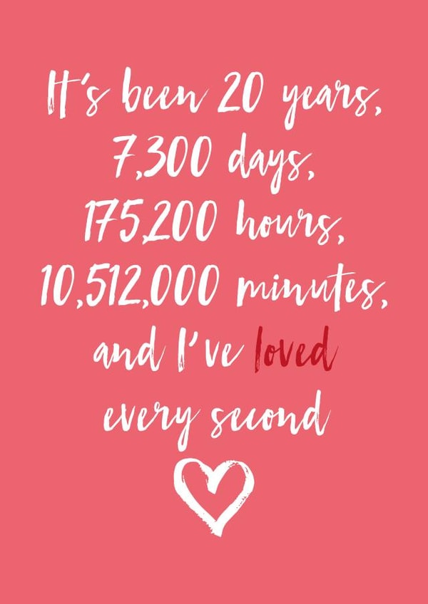 Cute Typography China Wedding Card - 20 Years - It's Been 20 Years, 7300 Days, 175200 Hours, 10512000 Minutes, And I've Loved Every Second created by Dottie Mottie