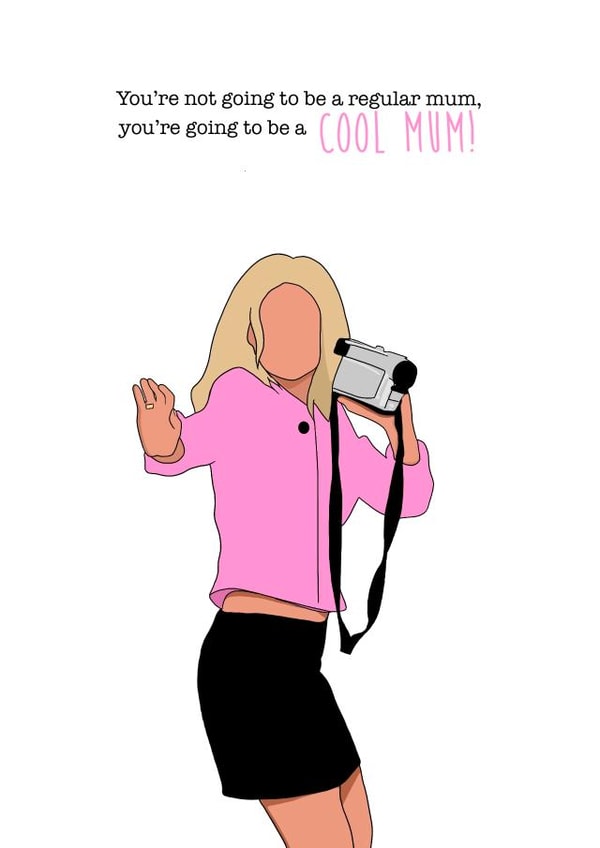 mean girls cool mum Pregnancy Card 19644 created by Stephenie Emily