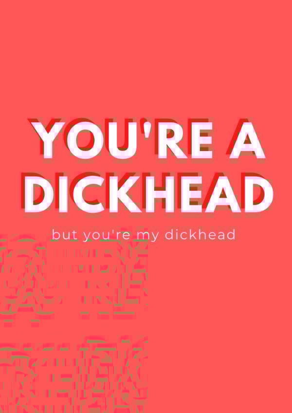 dickhead dick Card 36017 created by Lucille Jackson