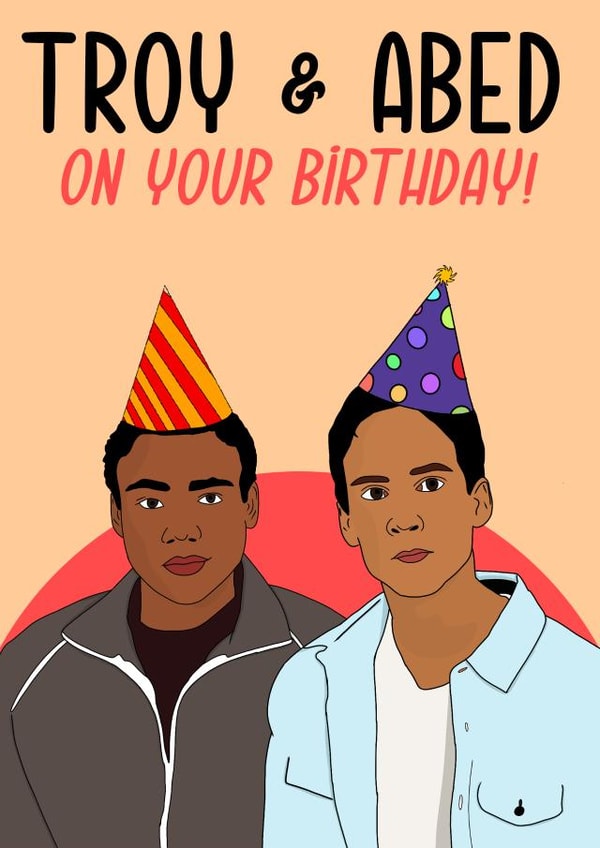 Funny Birthday Card - Troy & Abed - Community created by Pink + Pip