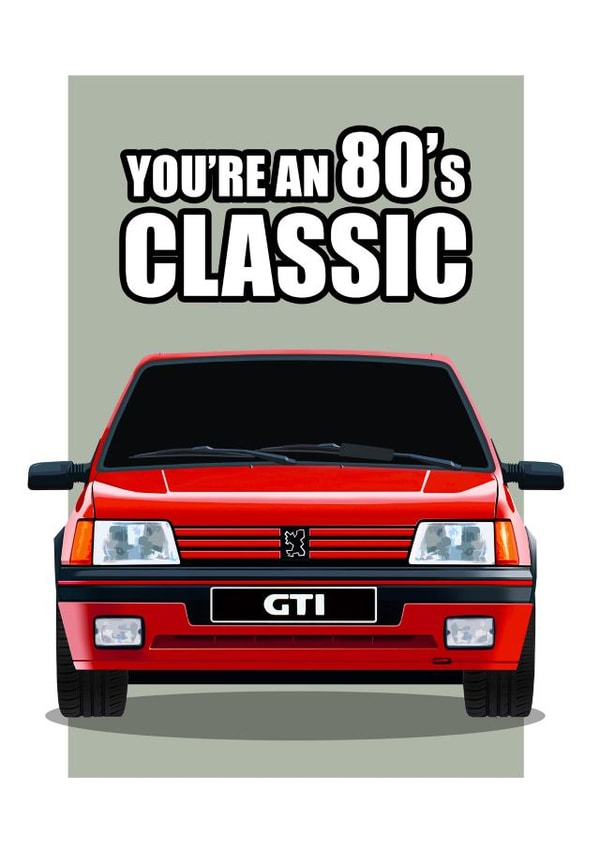 BORN IN THE 80'S 205 GTI CLASSIC CAR GREETINGS CARD created by RetroMotion Artwork
