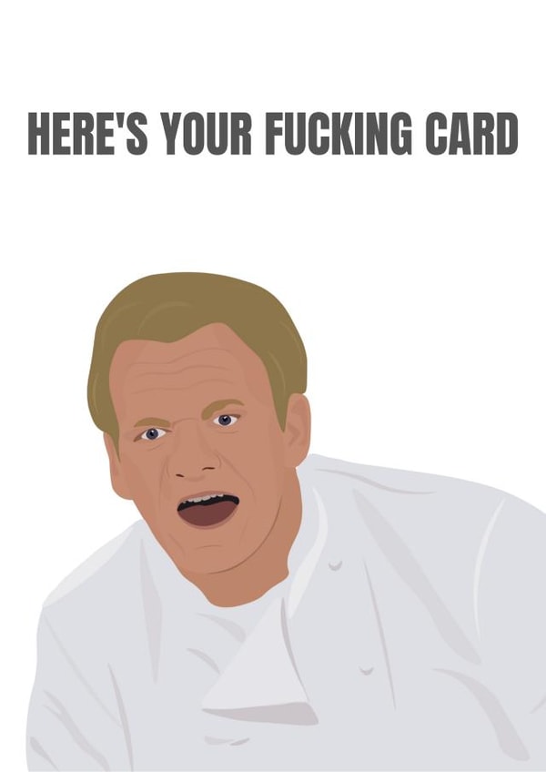 gordon ramsay well done Birthday Card 17481 created by TEA Designs