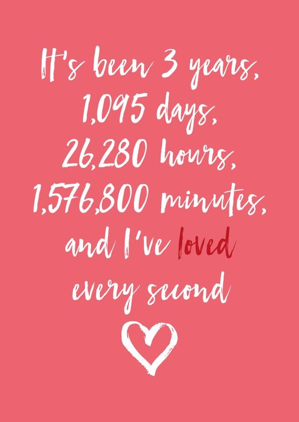Cute Typography Anniversary Card - 3 Years - It's Been 3 years, 1095 Days, 26280 Hours, 1576800 Minutes created by Dottie Mottie