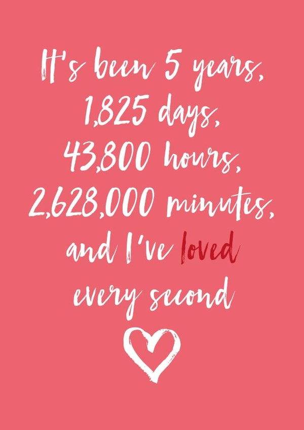 Cute Typography Wood Anniversary Card - Wood Anniversary - It's Been 5 Years, 1825 Days, 43800 Hours, 2628000 Minutes And I've Loved Every Second created by Dottie Mottie