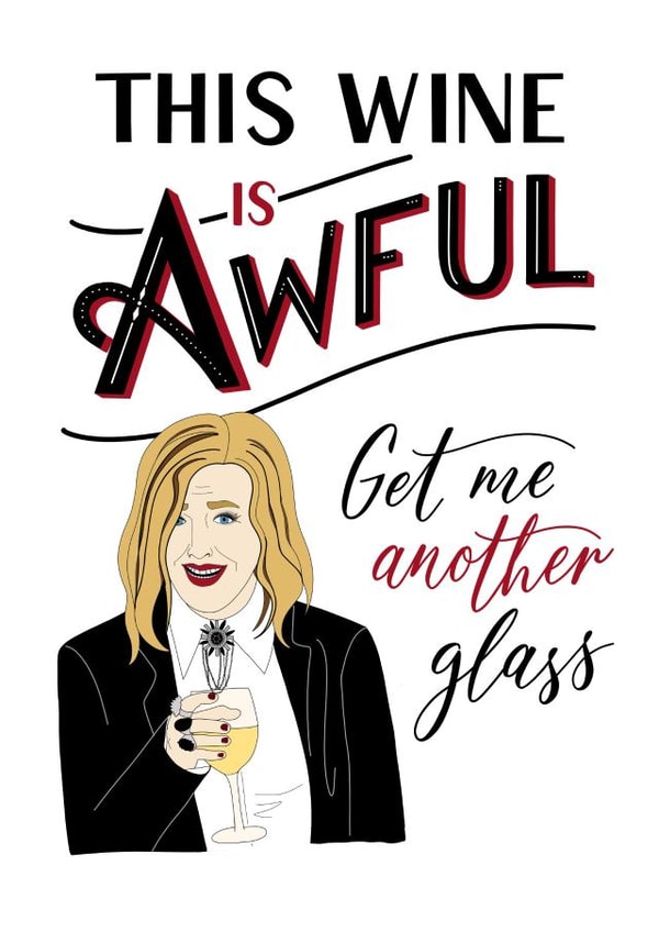 Awful wine Schitt's creek card created by rachels_type