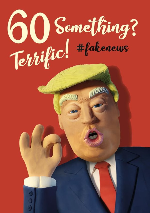 Donald Trump 60 something birthday card. #fakenews. created by The Supermodels