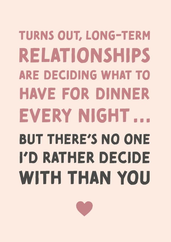 Funny Typography Valentines Day Card / Anniversary Card - Long Term Relationships - Deciding What To Have For Dinner created by Studio Mads