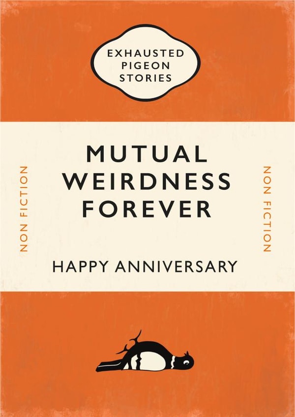 Funny Book Anniversary Card - Exausted Pigeon Stories - Non-Fiction - Mutual Weirdness Forever created by Yay Days