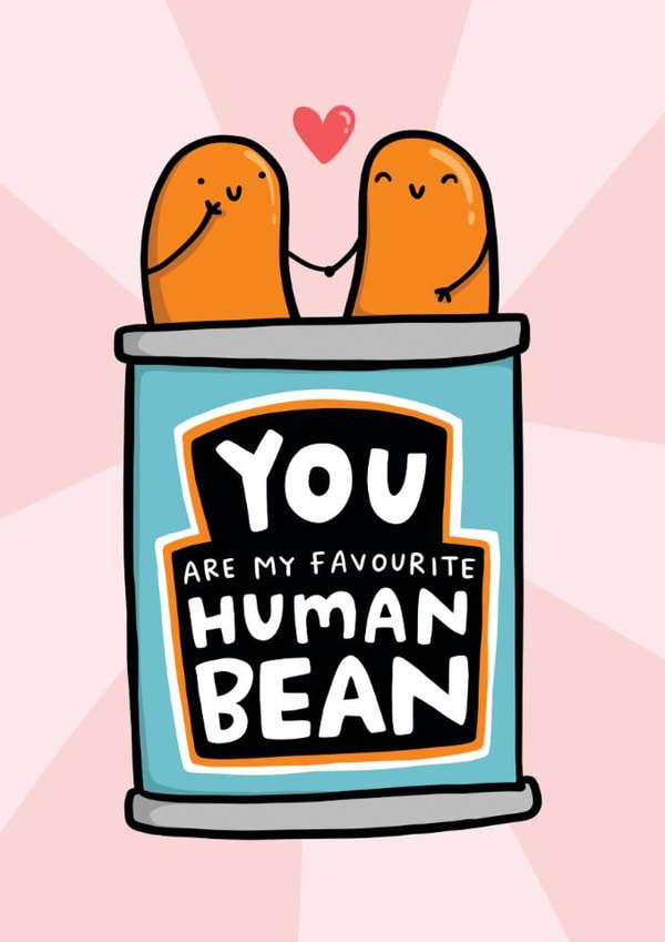 You Are My Favourite Human Bean - Cute Anniversary and Birthday Card created by Arrow Gift Co