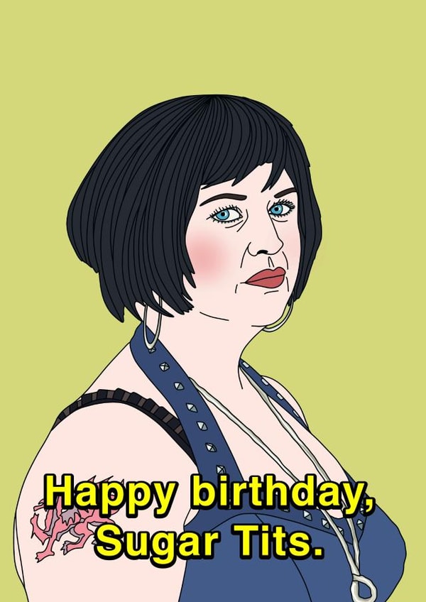 sugar tits gavin and stacey Birthday Card 19003 created by Influential People