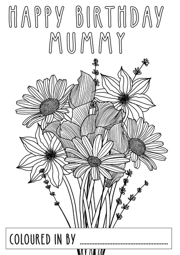 Floral Happy Birthday Mummy Colouring Card created by Zoe-Claire