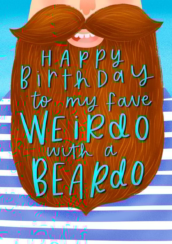 weirdo beard Birthday Card 14084 created by Violet and Alfie