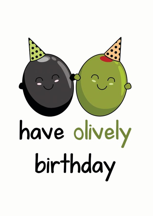 olive pun Birthday Card 20072 created by Frendly Uk