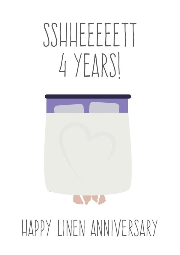 Funny Linen Anniversary Card - 4 Years - Linen - Sshheeeeett 4 Years! Happy Linen Anniversary created by FrednTrev.